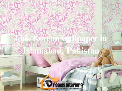 Korean Kids Wallpaper Islamabad | Dreams Interior Islamabad